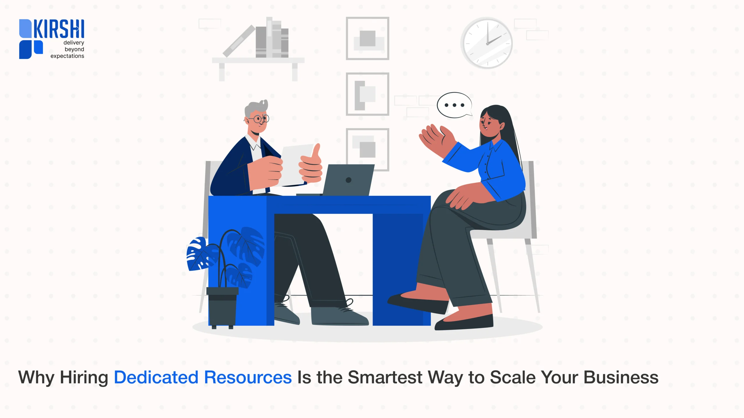 Why Hiring Dedicated Resources Is the Smartest Way to Scale Your Business