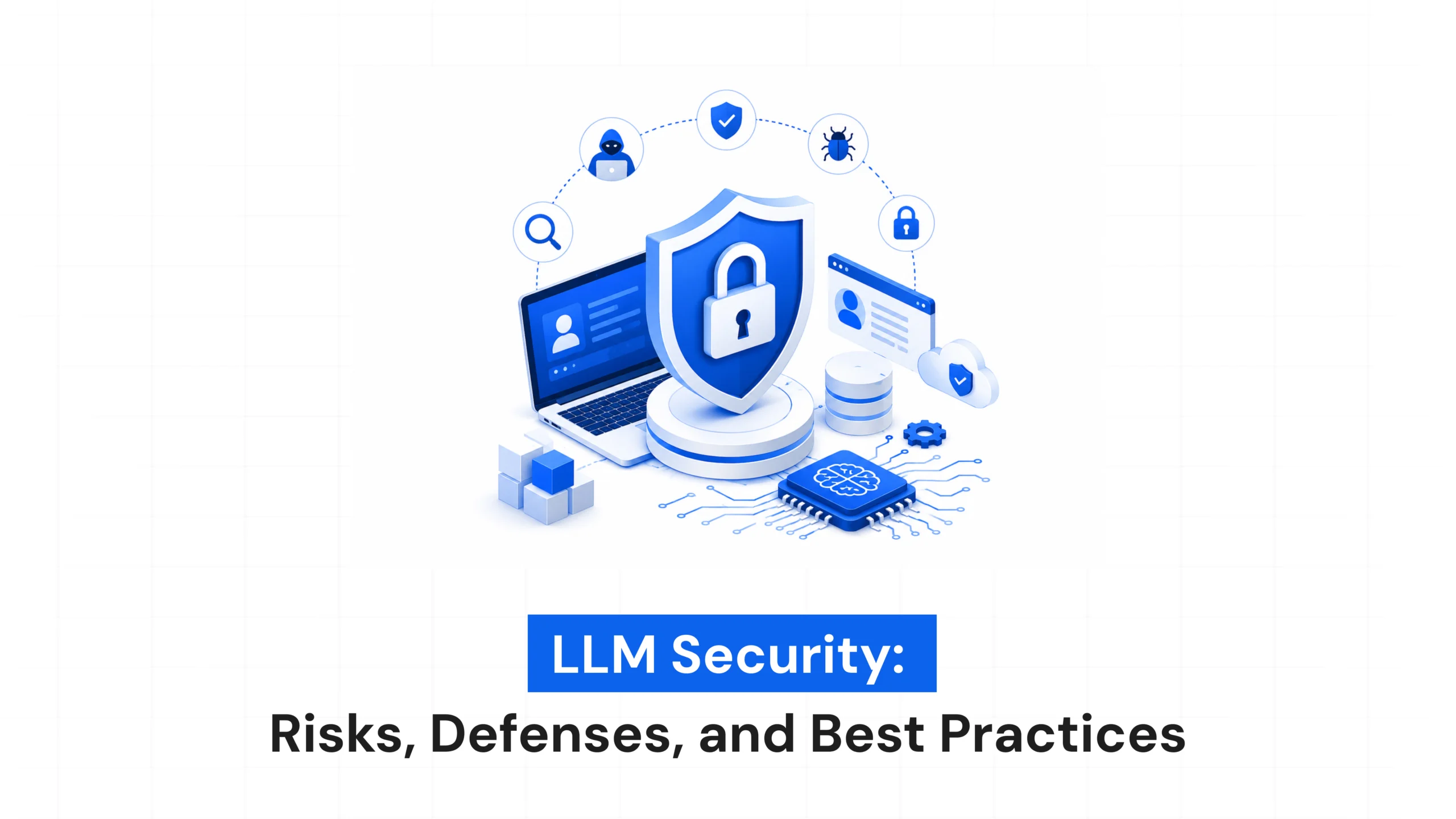 LLM Security: Risks, Defenses, and Best Practices