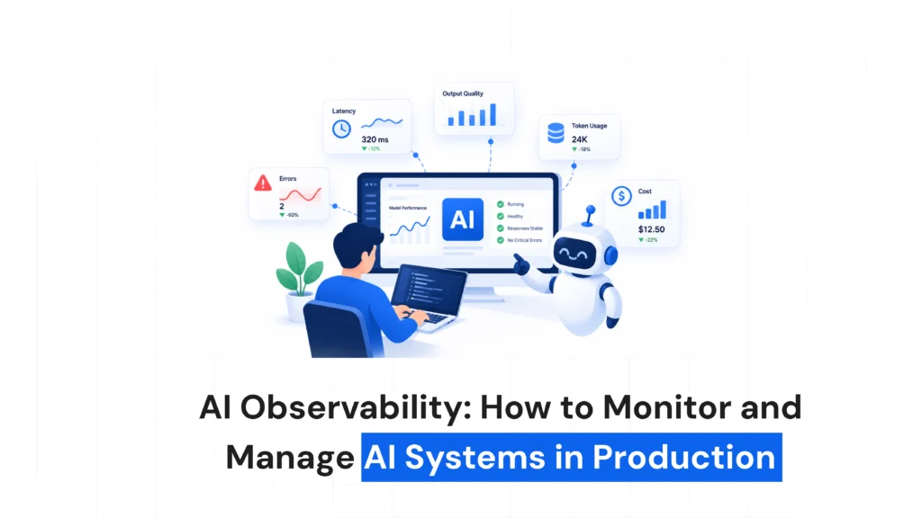 AI Observability: How to Monitor and Manage AI Systems in Production